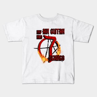 My Air Guitar Has 7 Strings Kids T-Shirt